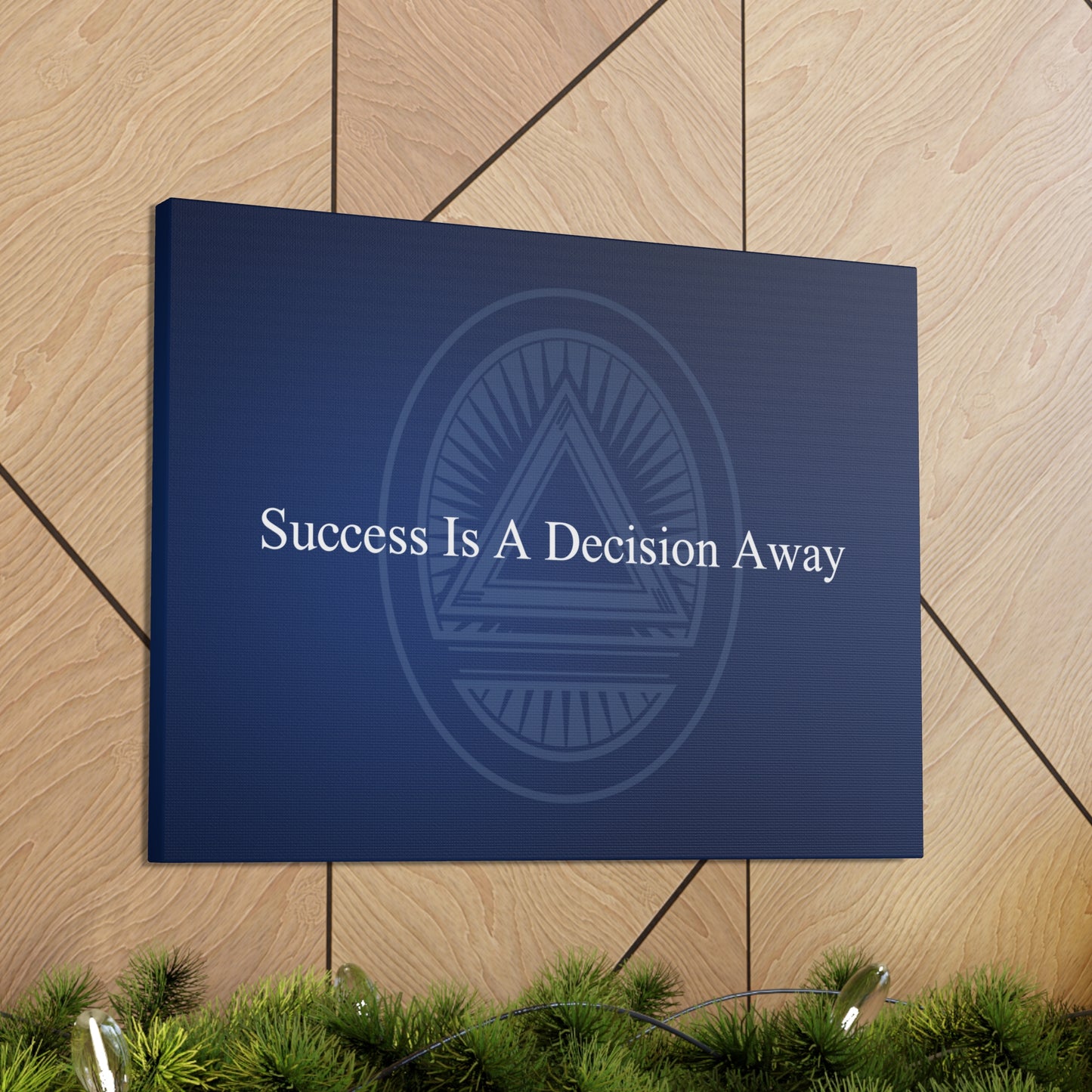 Success Is A Decision Away - Canvas