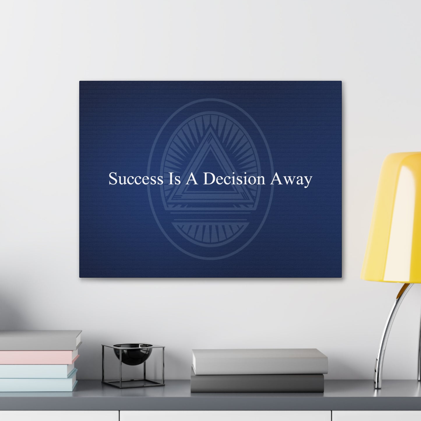 Success Is A Decision Away - Canvas