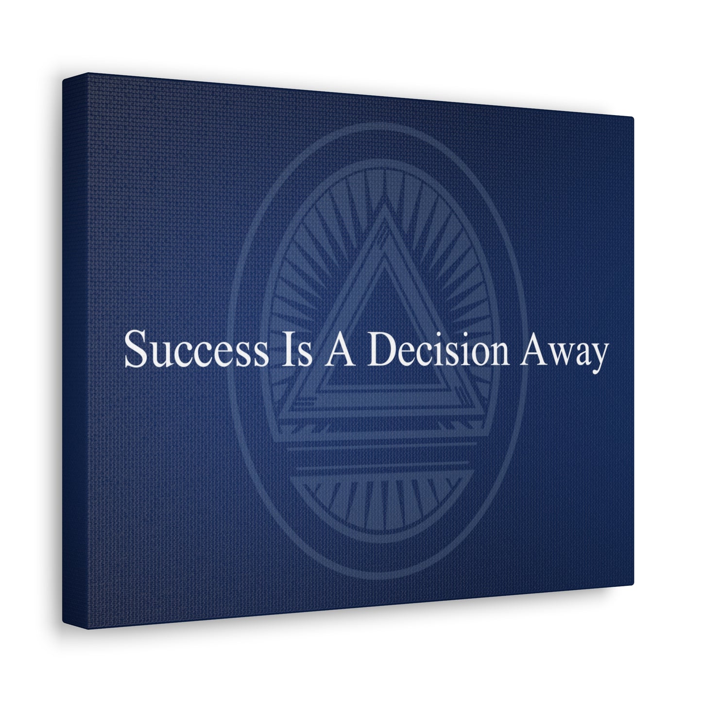 Success Is A Decision Away - Canvas